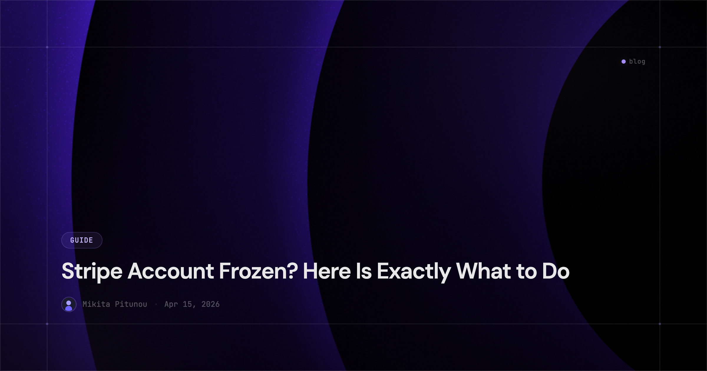 Stripe Account Frozen? Here Is Exactly What to Do